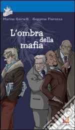 L'ombra della mafia. E-book. Formato EPUB ebook