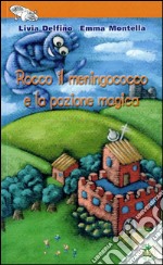 Rocco il meningococco e la pozione magica. E-book. Formato EPUB ebook