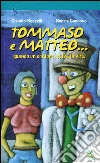 Tommaso e Matteo...: quando un cordone salva la vita. E-book. Formato EPUB ebook di Claudio Buccelli