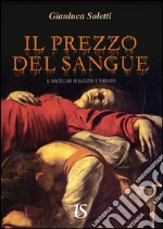 Il prezzo del sangue. Il macellaio di Saluzzo è tornato. E-book. Formato EPUB ebook