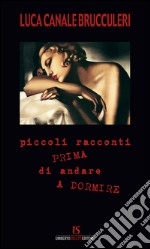 Piccoli racconti prima di andare a dormire. E-book. Formato EPUB ebook