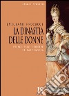 La dinastia delle donne. Principesse e regine di Casa Savoia. E-book. Formato EPUB ebook