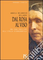 DAL ROSA AL VISO. Una saga familiare dell'Italia risorgimentale. E-book. Formato EPUB ebook