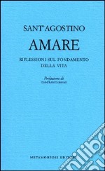 Amare. Riflessioni sul fondamento della vita. E-book. Formato EPUB ebook