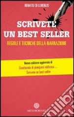 Scrivete un best seller. Regole e tecniche della narrazione. E-book. Formato EPUB ebook