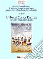 L’HABEAS CORPUS DIGITALE  e le nuove tecnologie in Europa. E-book. Formato EPUB ebook