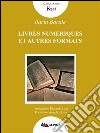 Le livre numérique et le renouveau du marché de l'édition. E-book. Formato PDF ebook di Ilaria Barale