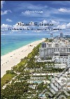 Miami? Sì, ti amo: Gli Italiani e la riscoperta dell’America. E-book. Formato EPUB ebook