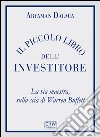 Il Piccolo Libro Dell'InvestitoreLa Via Maestra, Sulla Scia di Warren Buffett. E-book. Formato EPUB ebook di Aryaman Dalmia