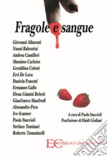 Fragole e sangue. E-book. Formato EPUB ebook di A.A.V.V.