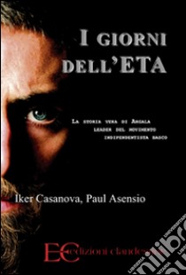 I giorni dell'Eta. E-book. Formato EPUB ebook di Paul Asensio