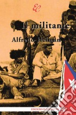 Il militante. E-book. Formato EPUB ebook