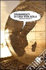 Frammenti di una vita sola. E-book. Formato EPUB ebook