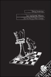 La variante Moro. E-book. Formato EPUB ebook di Elena Invernizzi