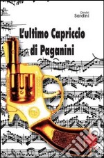 L' ultimo capriccio di Paganini. E-book. Formato EPUB ebook