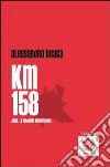 Km 158. Jabil, la fabbrica dimenticata. E-book. Formato EPUB ebook di Alessandro Braga