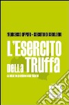 L' esercito della truffa. La Sicilia delle cricche e dei furbetti. E-book. Formato EPUB ebook