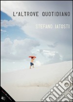 L'altrove quotidiano. E-book. Formato EPUB