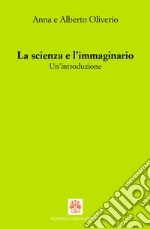 La scienza e l’immaginario. Un’introduzione: Un’introduzione. E-book. Formato EPUB ebook