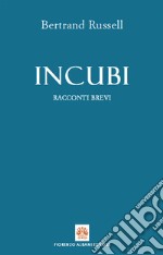 Incubi: Racconti brevi. E-book. Formato EPUB ebook