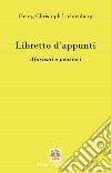 Libretto d'appunti: Aforismi e pensieri. E-book. Formato EPUB ebook di Georg Christoph Lichtenberg