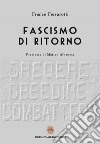 Fascismo di ritorno. E-book. Formato EPUB ebook