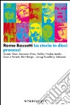 La storia in dieci processi: Socrate, Gesù, Giovanna d'Arco, Galileo, Dreyfus, Landru, Sacco e Vanzetti, Norimberga, i coniugi Rosenberg, Berlusconi. E-book. Formato EPUB ebook