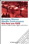 Via Fani ore 9.02: 34 testimoni oculari raccontano l'agguato ad Aldo Moro. E-book. Formato EPUB ebook di Romano Bianco