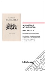 Almanacco del Bibliofilo: indici 1990 - 2012. E-book. Formato EPUB