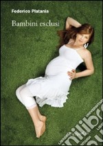 Bambini esclusi. E-book. Formato EPUB ebook