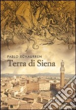 Terra di Siena. E-book. Formato EPUB ebook