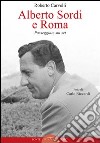 Alberto Sordi e Roma: Passeggiate sui set. E-book. Formato EPUB ebook