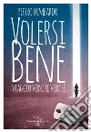 Volersi bene. E-book. Formato EPUB ebook di Pietro Lombardo