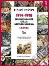 Testimonianze della Grande guerra 1914-1918 - L'Europa: L'Europa 1.0 . E-book. Formato EPUB ebook di David Baldini