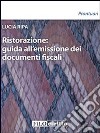 Ristorazione. Guida all'emissione dei documenti fiscali. E-book. Formato EPUB ebook di Lucia Ripa