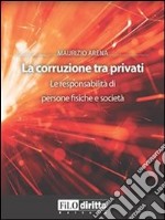 La corruzione tra privati. Le responsabilità di persone fisiche e società. E-book. Formato EPUB ebook