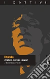 Dracula. Mito e realtà. E-book. Formato EPUB ebook di Nicola Balossi Restelli