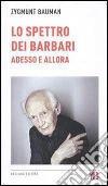 Lo spettro dei barbari. Adesso e allora. E-book. Formato EPUB ebook di Zygmunt Bauman