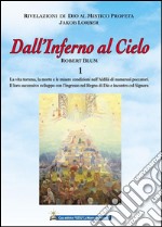 Dall’Inferno al Cielo - Robert Blum 1° Volume. E-book. Formato EPUB ebook