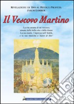 Il Vescovo Martino . E-book. Formato Mobipocket ebook