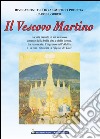 Il Vescovo Martino . E-book. Formato EPUB ebook