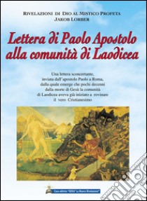 Lettera di Paolo apostolo alla comunità di Laodicea. E-book. Formato Mobipocket ebook di Jakob Lorber