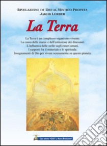 La Terra. E-book. Formato EPUB ebook di Jakob Lorber