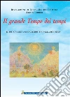 Il grande Tempo dei tempi: Il più grande atto compiuto dalla Divinità. E-book. Formato EPUB ebook di Jakob Lorber
