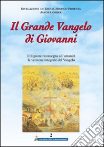 Il Grande Vangelo di Giovanni 2° volume. E-book. Formato EPUB ebook di Jakob Lorber