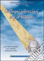 Colloqui silenziosi con il Signore. E-book. Formato EPUB ebook