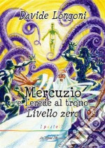 Mercuzio e l'erede al trono. Livello 0. E-book. Formato EPUB ebook