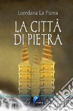 La città di pietra. E-book. Formato EPUB ebook