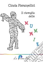 Il risveglio delle mummie. E-book. Formato EPUB ebook