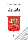 L'Entità, I servizi segreti vaticani. E-book. Formato PDF ebook di Antonella Colonna Vilasi